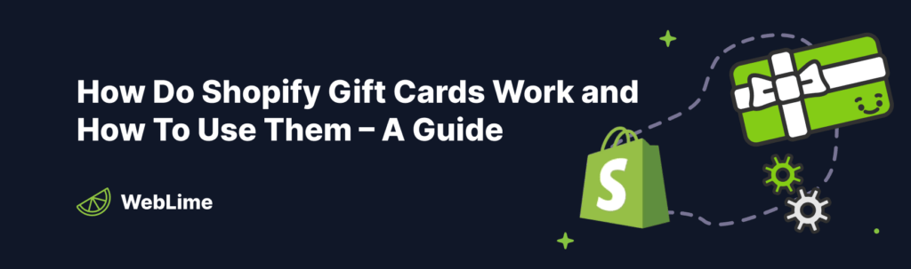 How Do Shopify Gift Cards Work and How To Use Them - A Guide